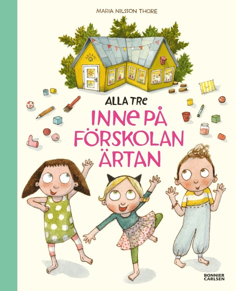 Alla tre inne på förskolan Ärtan en barnbok av Maria Nilsson Thore