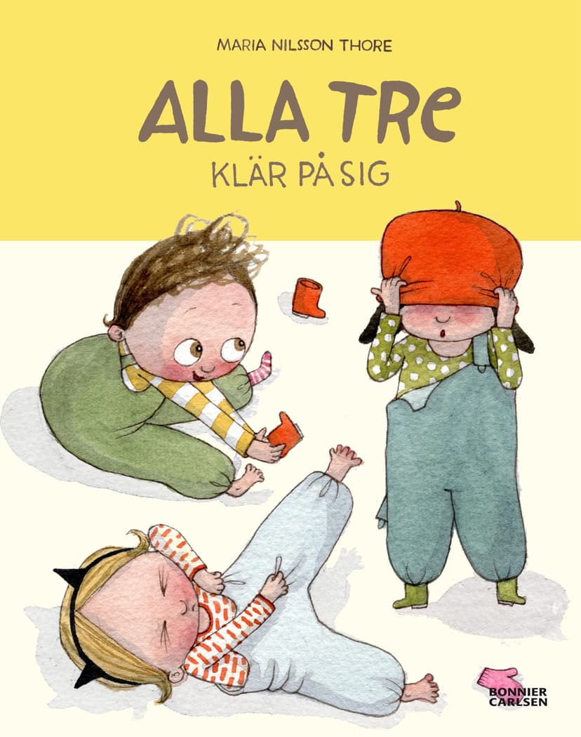 Alla tre klär på sig en barnbok av Maria Nilsson Thore