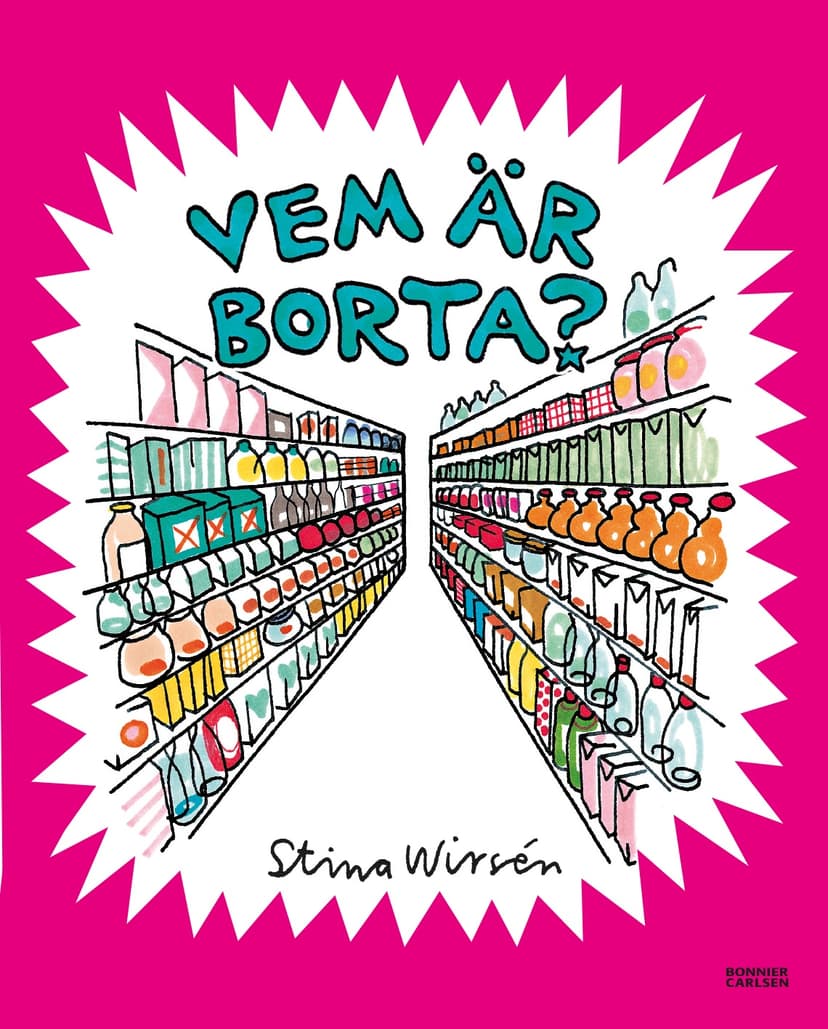 Vem är borta? en barnbok av Stina Wirsén