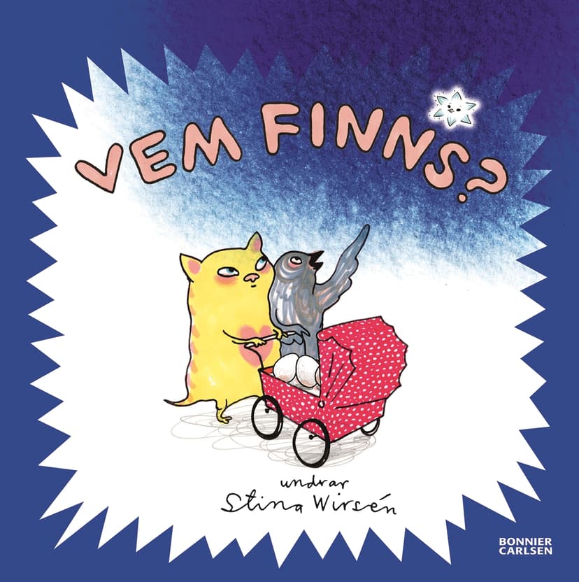 Vem finns? en barnbok av Stina Wirsén