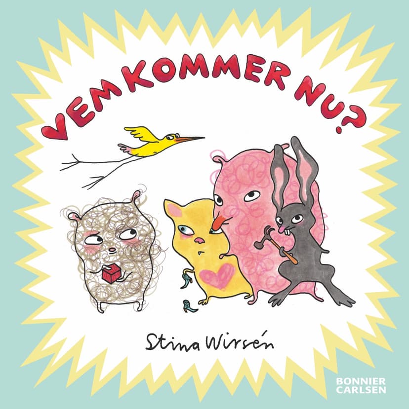 Vem kommer nu en barnbok av Stina Wirsén