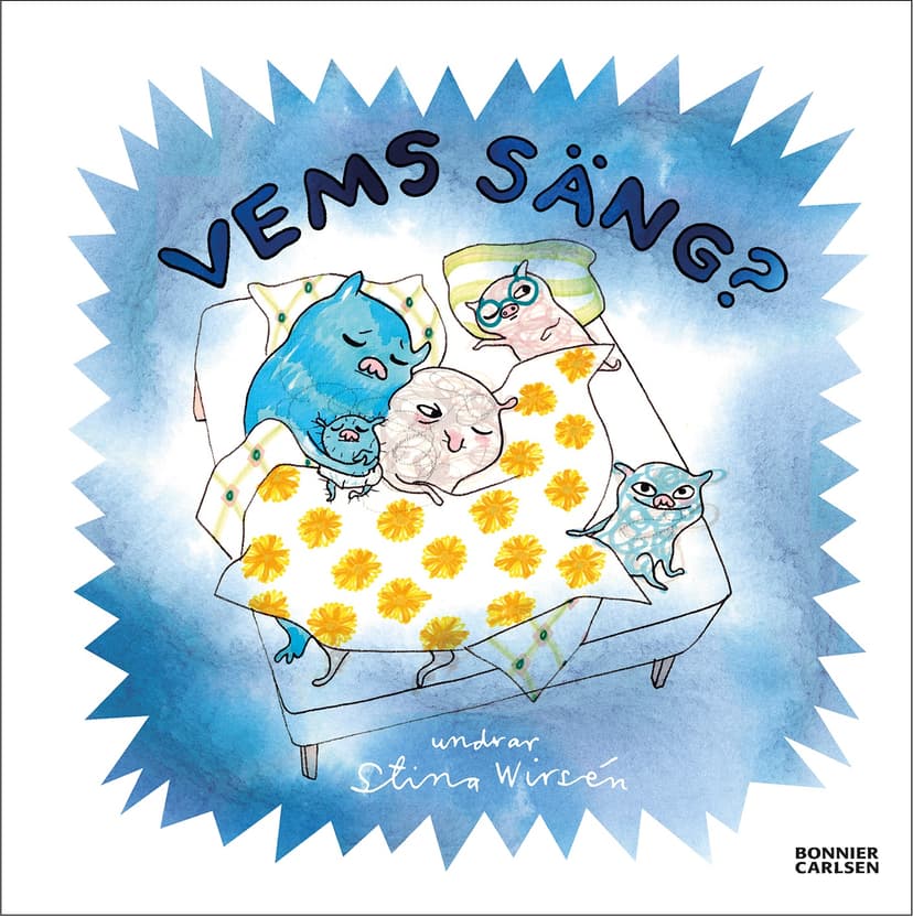 Vems säng? en barnbok av Stina Wirsén